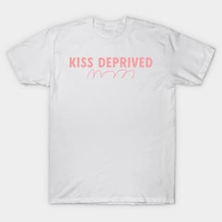 kiss deprived T-Shirt